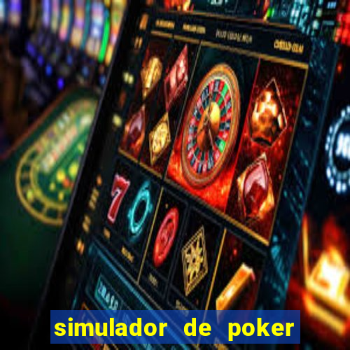 simulador de poker texas holdem gratis